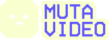 Muta Video
